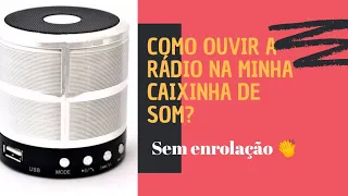 Como sintonizar rádio na caixinha de som.