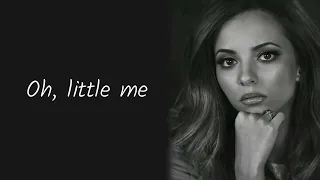 Little Mix - Little Me (Unppluged) [Lyrics]