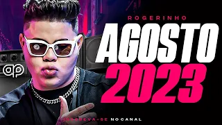 ROGERINHO - MÚSICAS NOVAS ( AGOSTO 2023  ) REPERTÓRIO NOVO ATUALIZADO - BREGADEIRA PRA PAREDÃO 2023