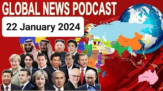 22 January 2024, BBC Global News Podcast 2023, BBC English News Today 2023, bbc world news