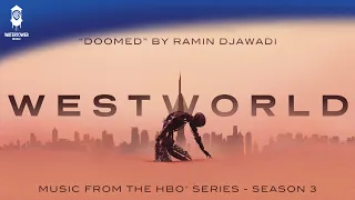 Westworld S3 Official Soundtrack | Doomed - Ramin Djawadi | WaterTower