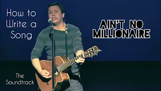 7) Ain't No Millionaire