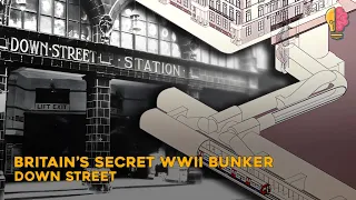 Britain’s Secret WWII Bunker: Down Street