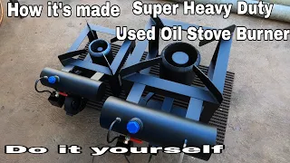 How to make Super Heavy Duty Used Oil Stove Burner 6.5 Inches diameter Chamber