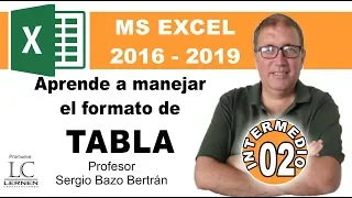 Curso GRATUITO de EXCEL INTERMEDIO | Parte 02 | Manejo del formato TABLA en Excel