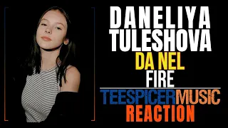 Da NeL (Daneliya Tuleshova)  -  FIRE | TeeSpicerMusic Reaction