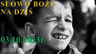 Słowo Boże na dziś 03.10.2023r.