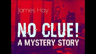 No Clue! A Mystery Story by James Hay - Audiobook