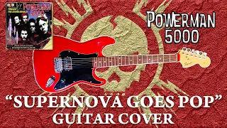 Powerman 5000 "Supernova Goes Pop" Guitar Cover