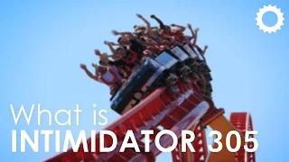 What is: Intimidator 305 - Kings Dominion