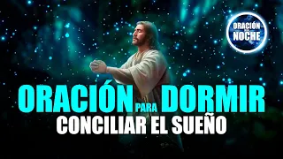 ORACIÓN DE LA NOCHE 🌜Oración para DORMIR BIEN y CONCILIAR el SUEÑO ☪ ORACIÓN de la NOCHE 🌜