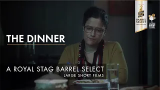 The Dinner | Perfect Films Never Leave You | Royal Stag Barrel Select Large Short Films