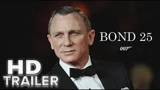 BOND 25 | HD OFFICIAL TRAILER | New Hollywood Movie 2019