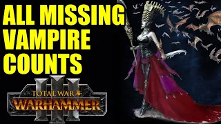 All Missing Vampire Counts - Total Warhammer 3 - 2022