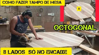 COMO FAZER TAMPO DE MESA OCTOGONAL (8 LADOS) WOODEN TABLE 8 SIDES