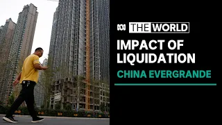 How Evergrande's liquidation could derail the Chinese economy and have global effects | The World