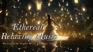 Ethereal Music Female Vocals, Ethereal Music, Enchanting, Magical, Profound, Connection