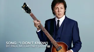 Paul McCartney: “I Don’t Know” (2018) 🎼 🎹 (Lyrics In Description)