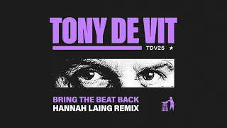 Tony De Vit - Bring The Beat Back (Hannah Laing Remix)