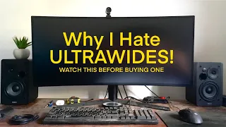 Why I Hate Ultrawide Monitors! Watch this Before Buying an Ultrawide!