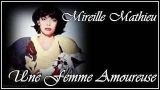 Mireille Mathieu - Une Femme Amoureuse (Extended Version)