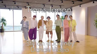 Travis Japan - 'Still on a journey' -Dance Video-