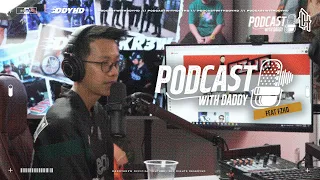 PODCAST WITH DADDY : FZHD, INFLUENCER STREETWEAR MALAYSIA