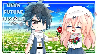 Dear Future Husband || GCMV || Gacha Club Music Video