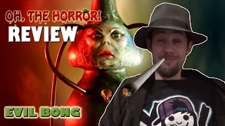 Oh, the Horror! (85): Evil Bong