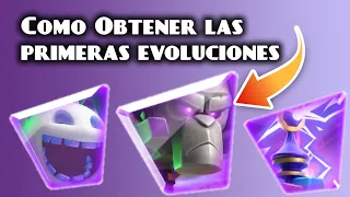 Como obtener las primeras EVOLUCIONES en clash royale