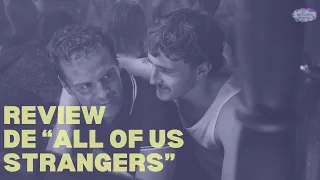 La Botanita Surtida / Review de All of Us Strangers (with English subtitles)