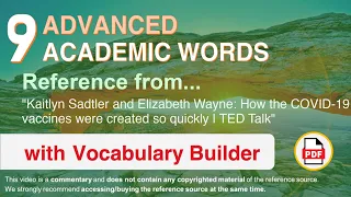 9 Advanced Academic Words Ref from "How the COVID-19 vaccines were created so quickly | TED Talk"