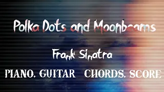 JAZZ, OLD POP, Polka Dots and Moonbeams 기타 코드 피아노 악보 가사 guitar chords piano score 재즈 올드팝