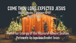 COME THOU LONG EXPECTED JESUS | HYMN FOR LITURGY OF THE HOURS | ADVENT SEASON | NOVICES