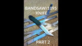 HOW TO FORGE A KNIFE FROM A BANDSAW BLADE AND 1095 STEEL (Part 2)