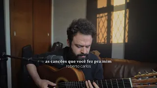 As canções que você fez pra mim - Roberto Carlos (Stefano Mota)
