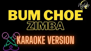 Bum Choe by Zimba Karaoke