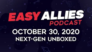 Easy Allies Podcast #238 - October 30, 2020