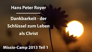 Dankbarkeit - der Schlüssel zum Leben als Christ (1/8) Hans Peter Royer