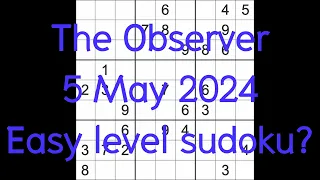 Sudoku solution – The Observer 5 May 2024 Easy level