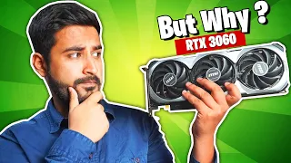 Why People Still LOVES RTX 3060 ?