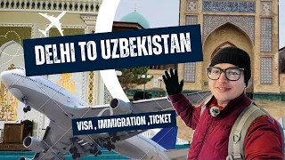 Delhi To Uzbekistan -Visa information || Hostel -immigration -currecy All information ||
