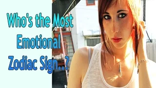 Who's the Most Emotional.. Zodiac Sign?