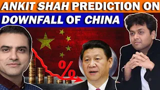 ANKIT SHAH PREDICTION ON DOWNFALL OF CHINA #china #chinaeconomy #xijingping #downfall #ankitshah