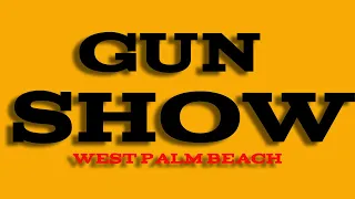 GUN SHOW west palm beach