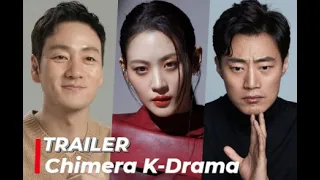 Chimera TRAILER | K-Drama Thriler 2021 키마이라!!!
