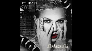 I Did Something Bad - Taylor Swift (1h)