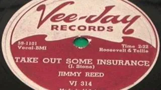 JIMMY REED  Take Out Some Insurance  1959