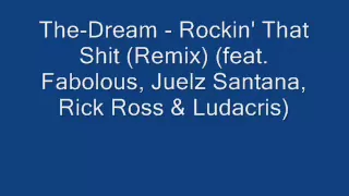 The-Dream - Rockin' That Shit (Remix) (feat  Fabolous, Juelz San