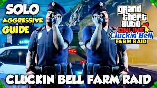 GTA Online Cluckin' Bell Farm Raid SOLO AGGRESSIVE Approach Guide! (UNDER 45 Minutes EACH Time)